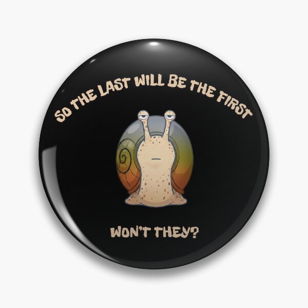 Item preview, Grumpy snail So the last will be the first, won't they - funny self care gifts designed and sold by ewicraft.