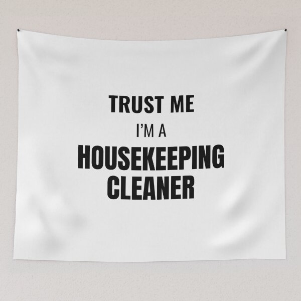 Item preview, Trust Me I'm a Housekeeping Cleaner (Black) designed and sold by ShipCrewNation.