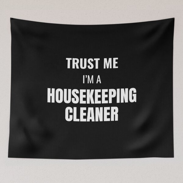 Item preview, Trust Me I'm a Housekeeping Cleaner (White) designed and sold by ShipCrewNation.
