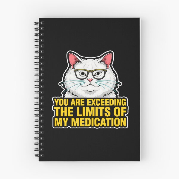 Item preview, You are Exceeding The Limits of My Medication Witty Funny Saying designed and sold by Redgiant87x.