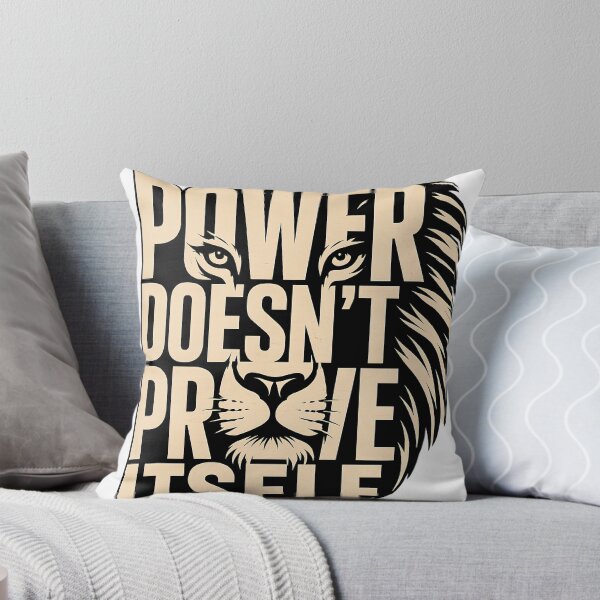 Item preview, Power Doesn't Prove Itself Fused Lion Typography designed and sold by Presshue.