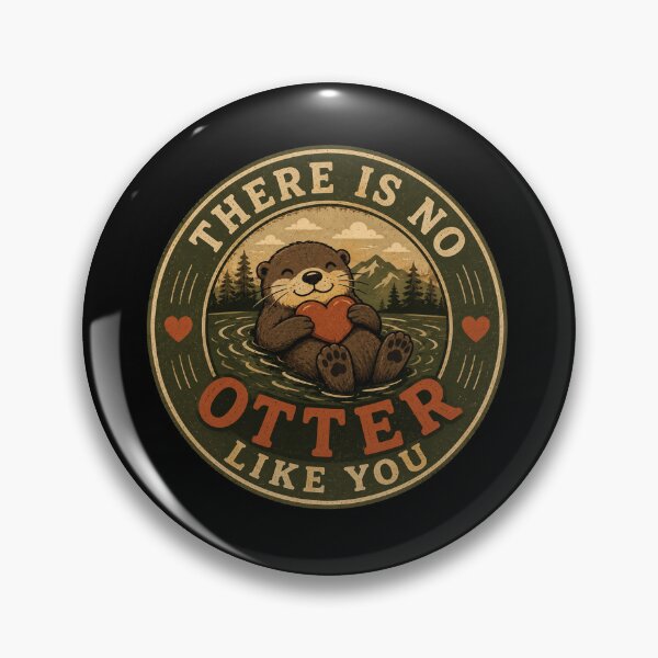 Item preview, Copy of There Is No Otter Like You Cute Funny Otter Love Design designed and sold by AMICO77.