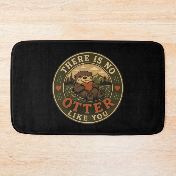 Item preview, Copy of There Is No Otter Like You Cute Funny Otter Love Design designed and sold by AMICO77.