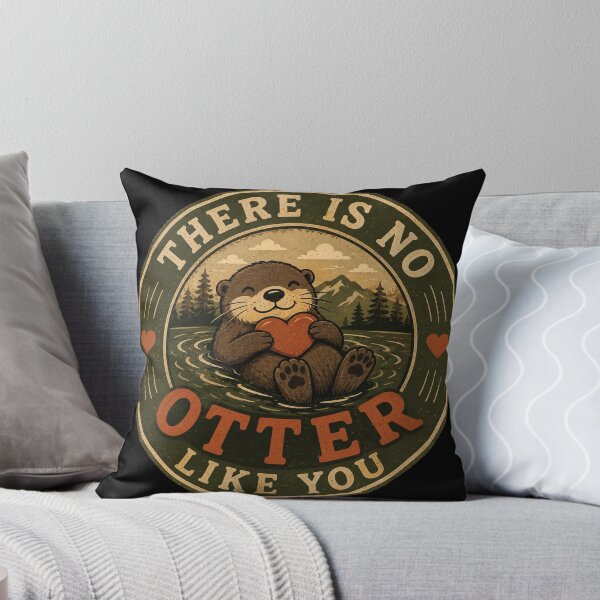Item preview, Copy of There Is No Otter Like You Cute Funny Otter Love Design designed and sold by AMICO77.