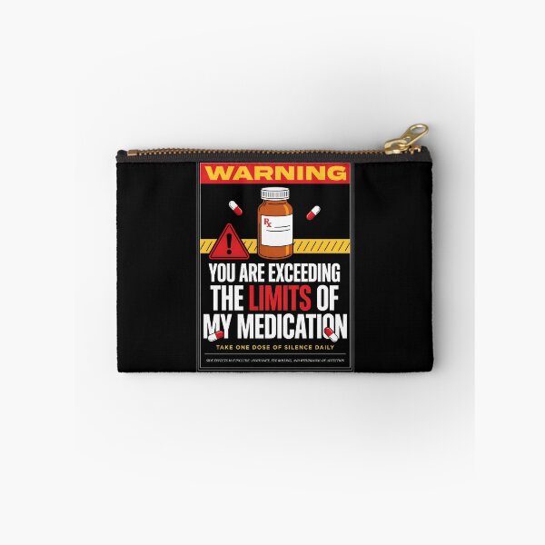 Item preview, You are Exceeding The Limits of My Medication Dry Humor Sarcastic Quote designed and sold by Redgiant87x.