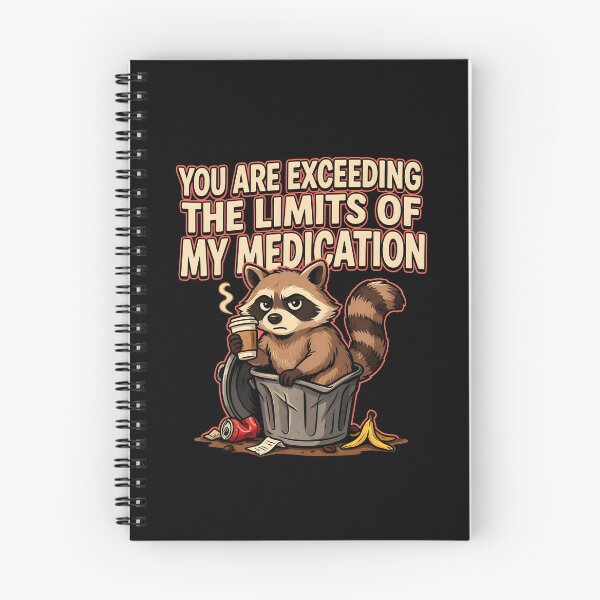 Item preview, You are Exceeding The Limits of My Medication Funny Office Sarcasm Quote designed and sold by Redgiant87x.
