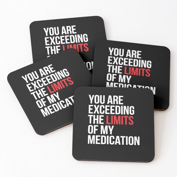 Item preview, You are Exceeding The Limits of My Medication Funny Introvert Humor designed and sold by Redgiant87x.