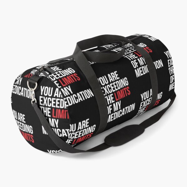 Item preview, You are Exceeding The Limits of My Medication Funny Introvert Humor designed and sold by Redgiant87x.