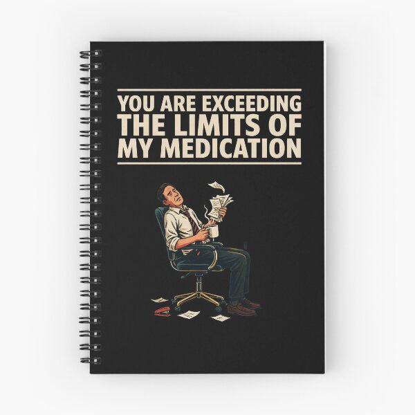 Item preview, You are Exceeding The Limits of My Medication Funny Humor for Sarcasm Lovers designed and sold by Redgiant87x.