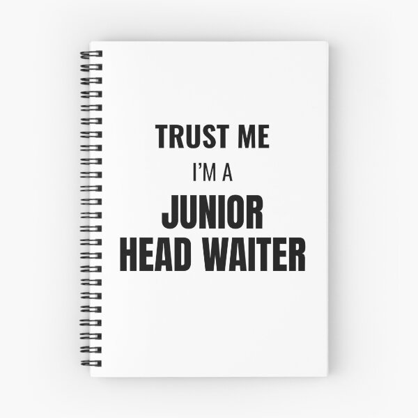 Item preview, Trust Me I'm a Junior Head Waiter (Black) designed and sold by ShipCrewNation.