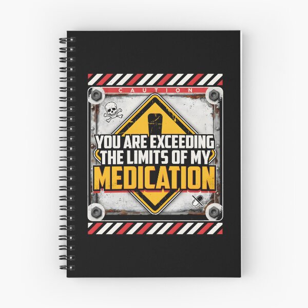 Item preview, You are Exceeding The Limits of My Medication Funny Quote for People with Attitude designed and sold by Redgiant87x.