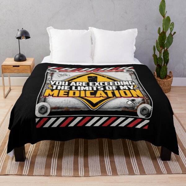 Item preview, You are Exceeding The Limits of My Medication Funny Quote for People with Attitude designed and sold by Redgiant87x.