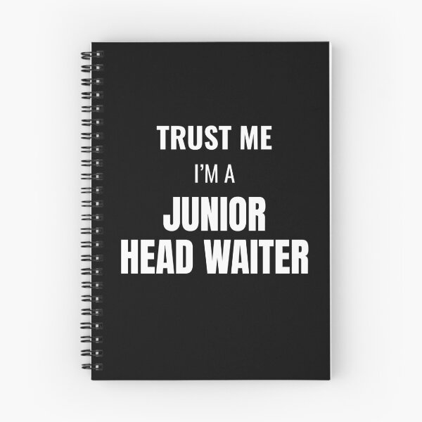 Item preview, Trust Me I'm a Junior Head Waiter (White) designed and sold by ShipCrewNation.