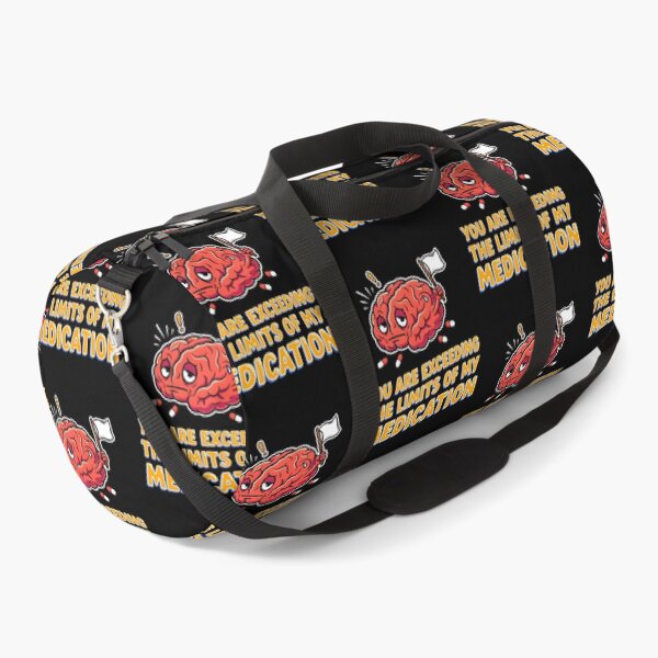 Item preview, You are Exceeding The Limits of My Medication Sarcasm Lover Humor designed and sold by Redgiant87x.