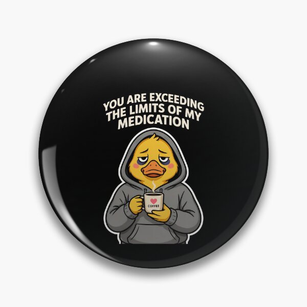 Item preview, You are Exceeding The Limits of My Medication Funny Sarcastic Quote  designed and sold by Redgiant87x.