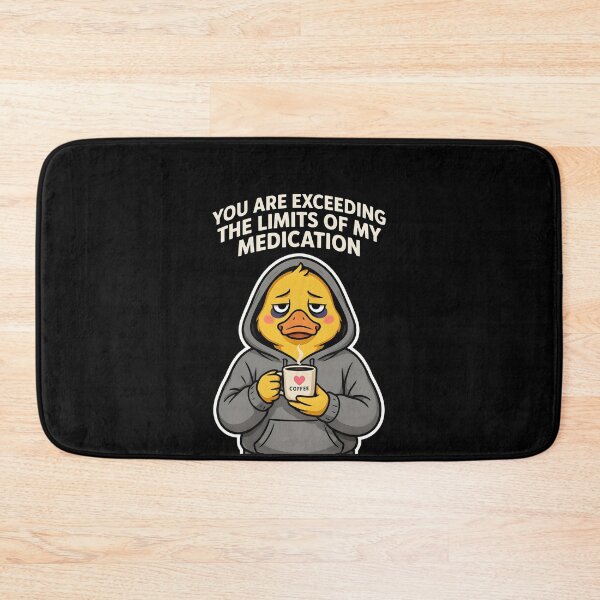 Item preview, You are Exceeding The Limits of My Medication Funny Sarcastic Quote  designed and sold by Redgiant87x.