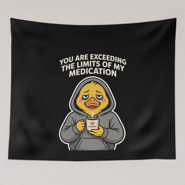 Item preview, You are Exceeding The Limits of My Medication Funny Sarcastic Quote designed and sold by Redgiant87x.