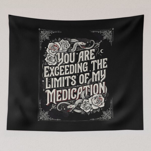 Item preview, You are Exceeding The Limits of My Medication Funny Saying for Sarcasm Lovers designed and sold by Redgiant87x.