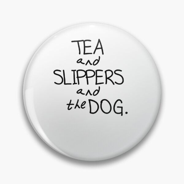 Item preview, Tea and Slippers and the Dog | Funny Dog Lover Quote | Minimalist Typography Design designed and sold by Tee Visions.