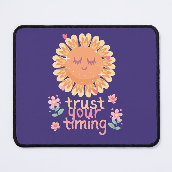 Item preview, Trust Your Timing | Cute Sun designed and sold by UltraView Designs.