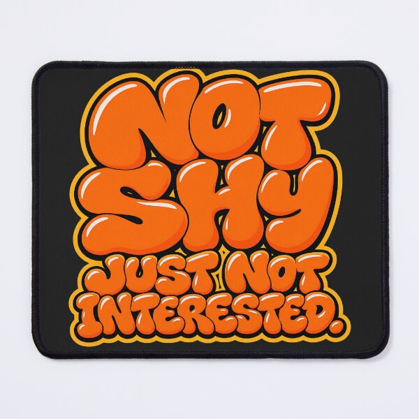Item preview, Not Shy Just Not Interested Shirt, Funny Introvert T-Shirt, Social Anxiety Tee, Sarcastic Graphic Shirt, Anti Social Gift, Bubble Letter Design designed and sold by QuirkyCloud Designs.
