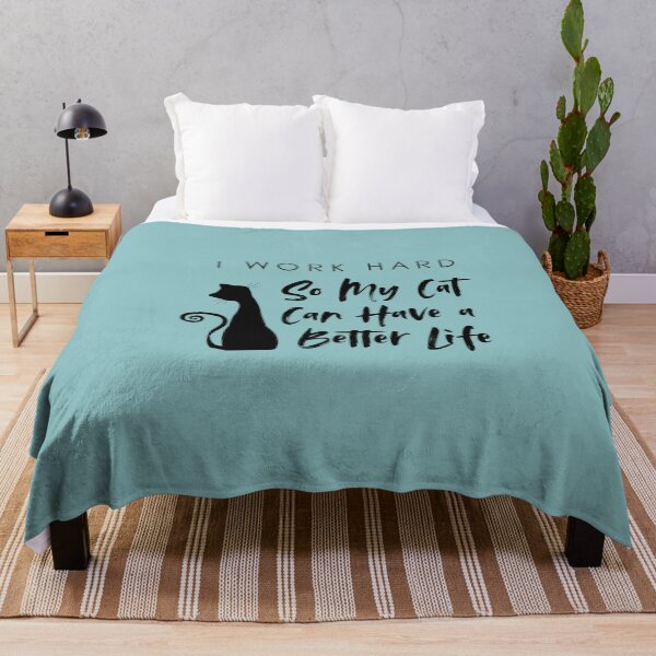 Item preview, I Work Hard So My Cat Can Have a Better Life designed and sold by mandalahaze.