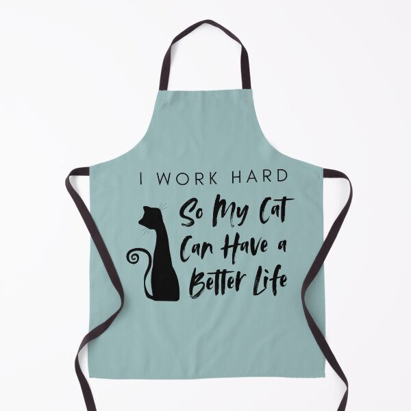 Item preview, I Work Hard So My Cat Can Have a Better Life designed and sold by mandalahaze.