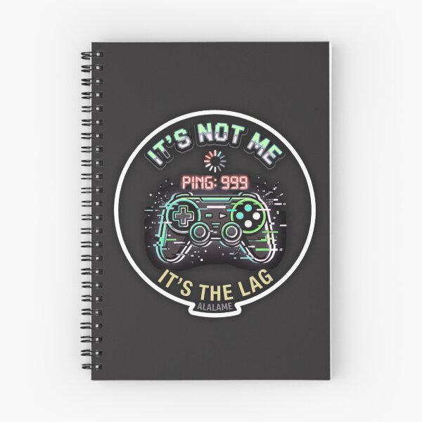 Item preview, It's Not Me It's The Lag High Ping Gamer Quote designed and sold by alalame.