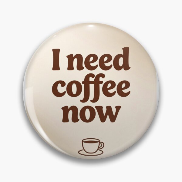 Item preview, I need coffee now designed and sold by carlsmart1.
