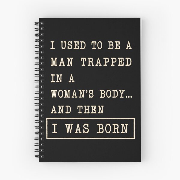 Item preview, I Used to Be a Man Trapped in a Woman's Body Funny Humor designed and sold by Marblaes00.