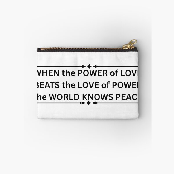 Item preview, When the Power of Love Beats the Love of Power - Peace Quote designed and sold by DonnaRaine.