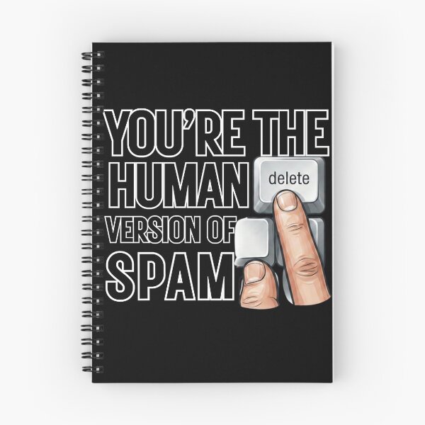 Item preview, You're the Human Version of Spam | Funny Gift For Sarcastic People designed and sold by BrokenLabel.
