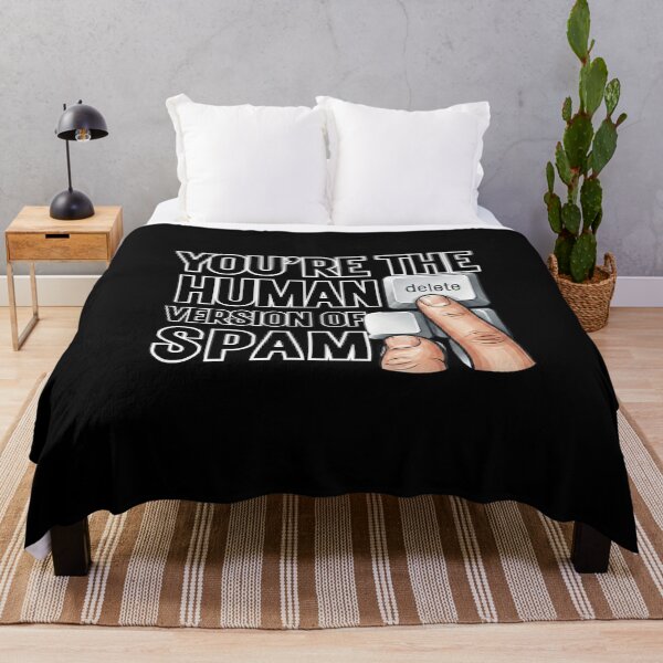 Item preview, You're the Human Version of Spam | Funny Gift For Sarcastic People designed and sold by BrokenLabel.