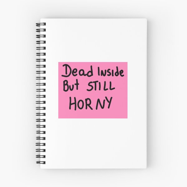 Item preview, DEAD INSIDE but STILL HORNY  designed and sold by Kasia1987t.