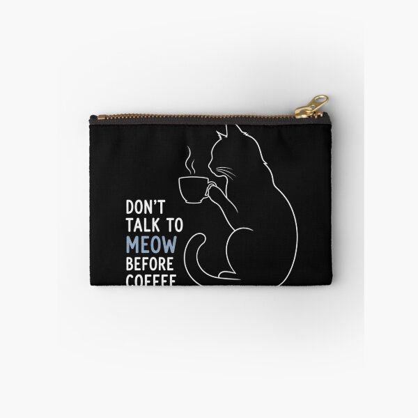 Item preview, Don't Talk to Meow Before Coffee - Funny Cat Lover Design designed and sold by CMA Design Studio.