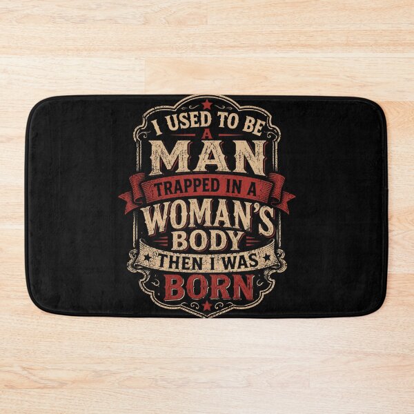 Item preview, I Used to Be A Man Trapped in A Woman's Body Then I was Born designed and sold by Crystal-Tree.