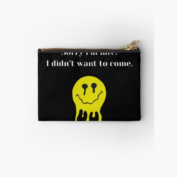 Item preview,  Sorry i'm late I didn't want to come Essential Design . designed and sold by JonHenr.