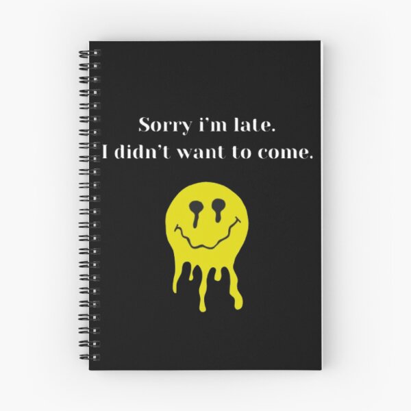 Item preview,  Sorry i'm late I didn't want to come Essential Design . designed and sold by JonHenr.