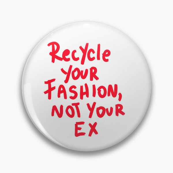 Item preview, recycle ur fashion not your ex designed and sold by Kasia1987t.