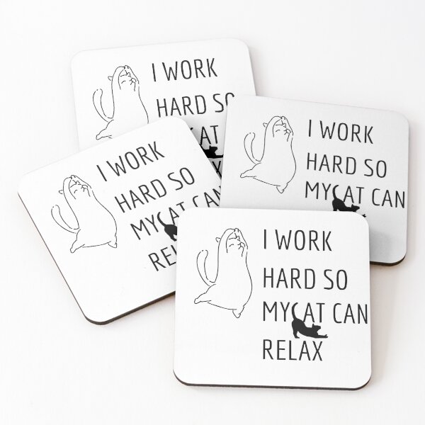 Item preview, I Work Hard So My Cat Can Relax Funny Cat Lover Quote designed and sold by Penguin Mood .