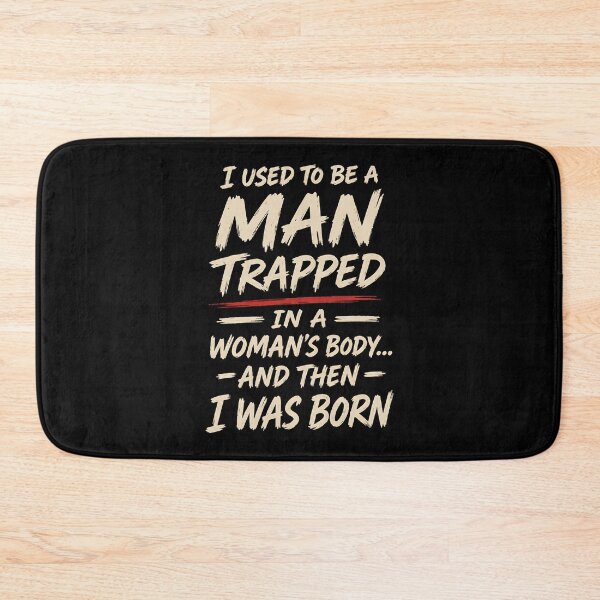 Item preview, I Used to Be a Man Trapped in a Woman's Body Retro Joke designed and sold by Marblaes00.
