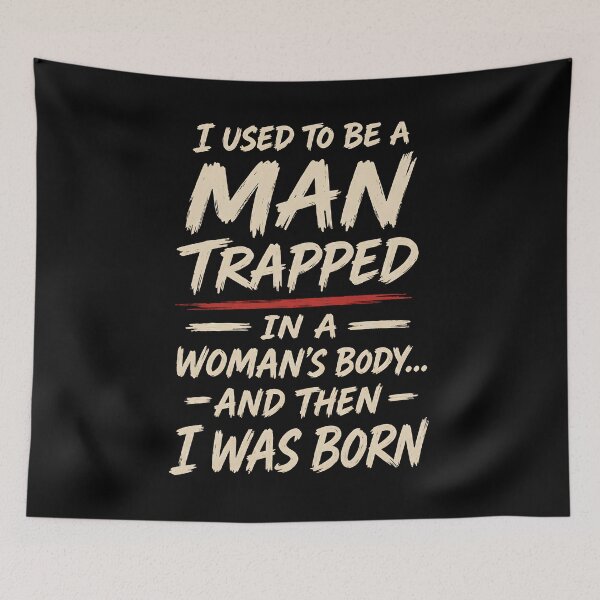 Item preview, I Used to Be a Man Trapped in a Woman's Body Retro Joke designed and sold by Marblaes00.
