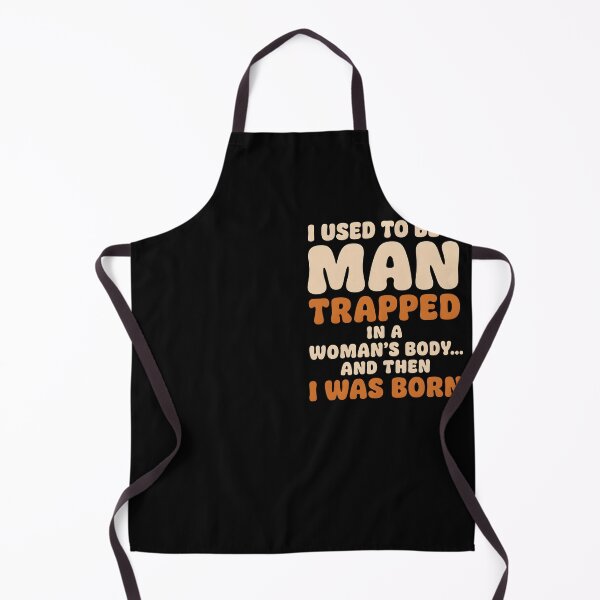 Item preview, I Used to Be a Man Trapped in a Woman's Body Birth Joke designed and sold by Marblaes00.
