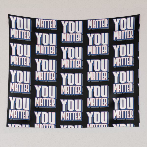 Item preview, You Matter - Bold designed and sold by ZZDeZignZ.
