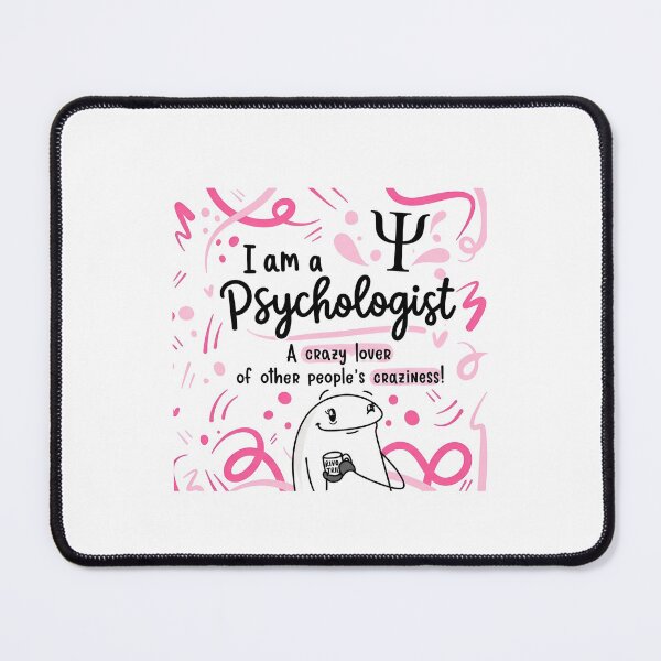 Item preview, I Am a Psychologist – Funny Psychology Quote designed and sold by Lousa Coloring – Creative Designs for Everyday Life.