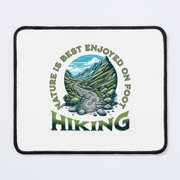 Item preview, Nature Is Best Enjoyed on Foot-Hiking designed and sold by PrintSparkDesigns.