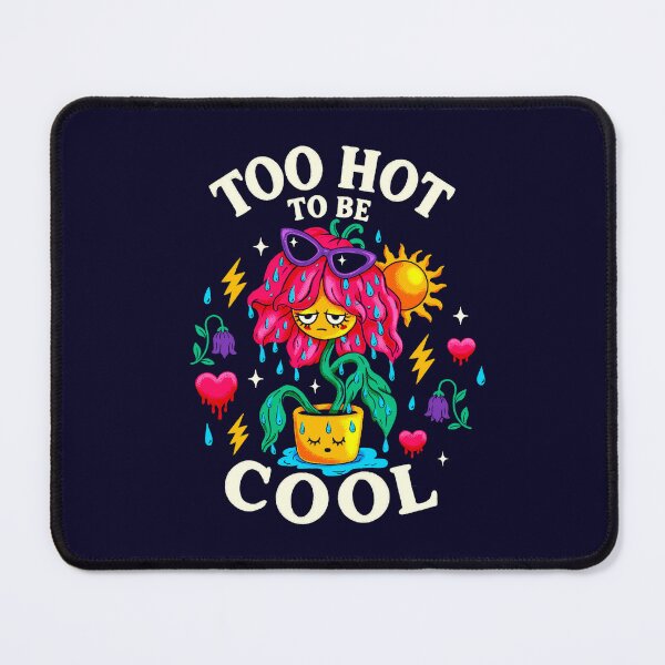 Item preview, Too Hot to Be Cool designed and sold by marielmoreya.