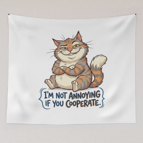 Item preview, Cat Not Annoying If You Cooperate designed and sold by Snurly.