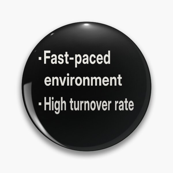 Item preview, Fast Paced Environment High Turnover Funny Shirt Corporate HR Raw Edition designed and sold by "Hedek".