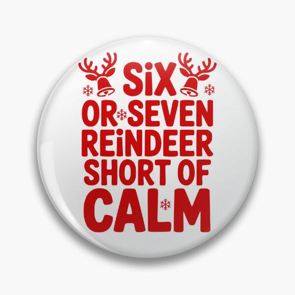 Item preview, Six Or Seven Reindeer Short Of Calm designed and sold by theartfulaspie.